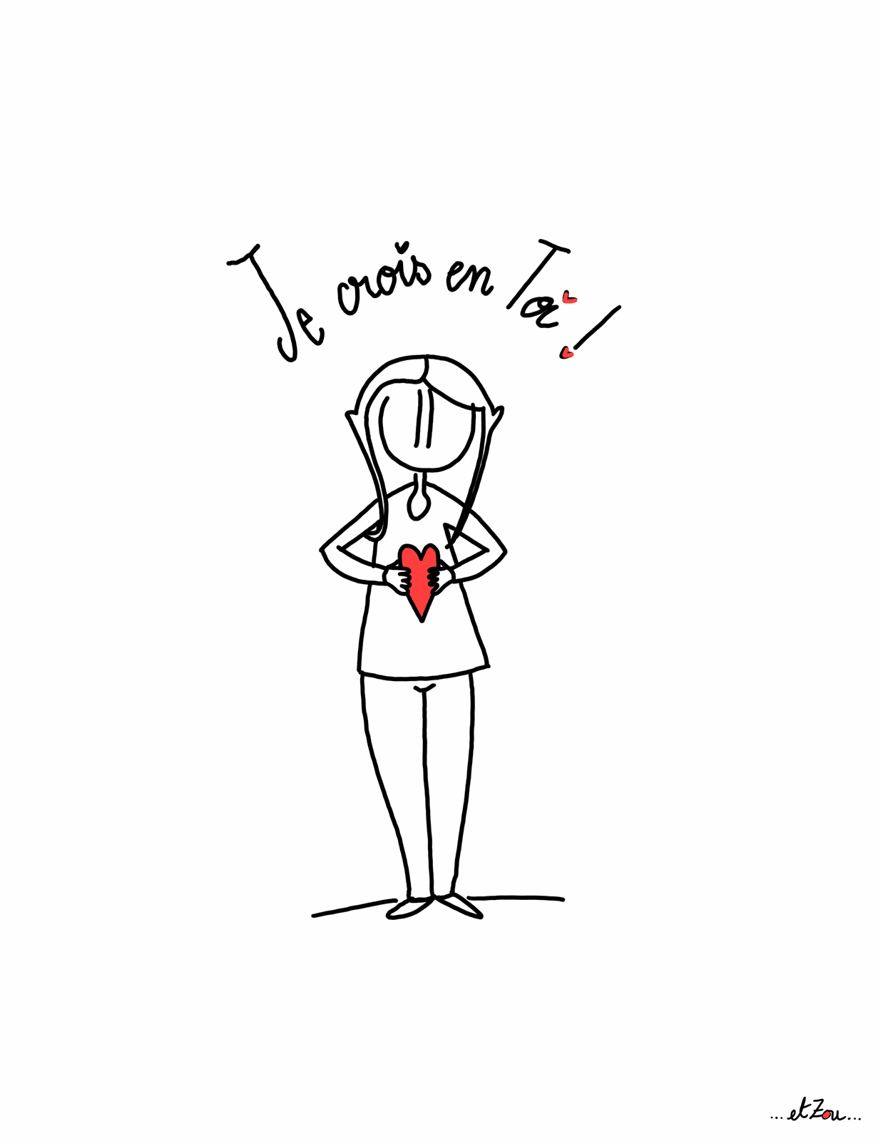 « Je crois en toi ! » — personnage tenant un cœur rouge